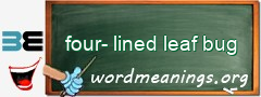 WordMeaning blackboard for four-lined leaf bug